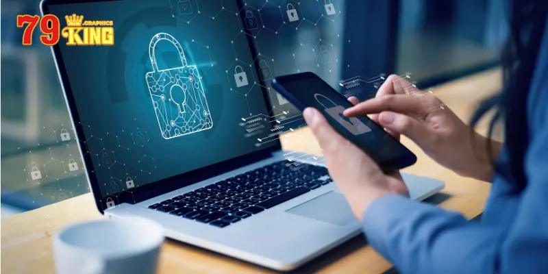 An toàn tuyệt đối với chính sách bảo mật của 79king